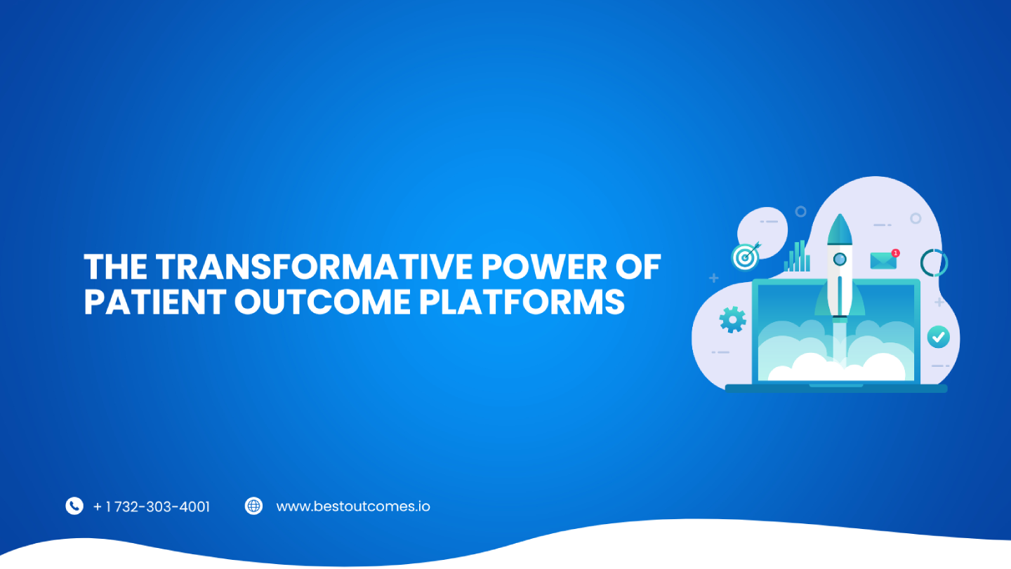 Transformative Power of Patient Outcome Platforms